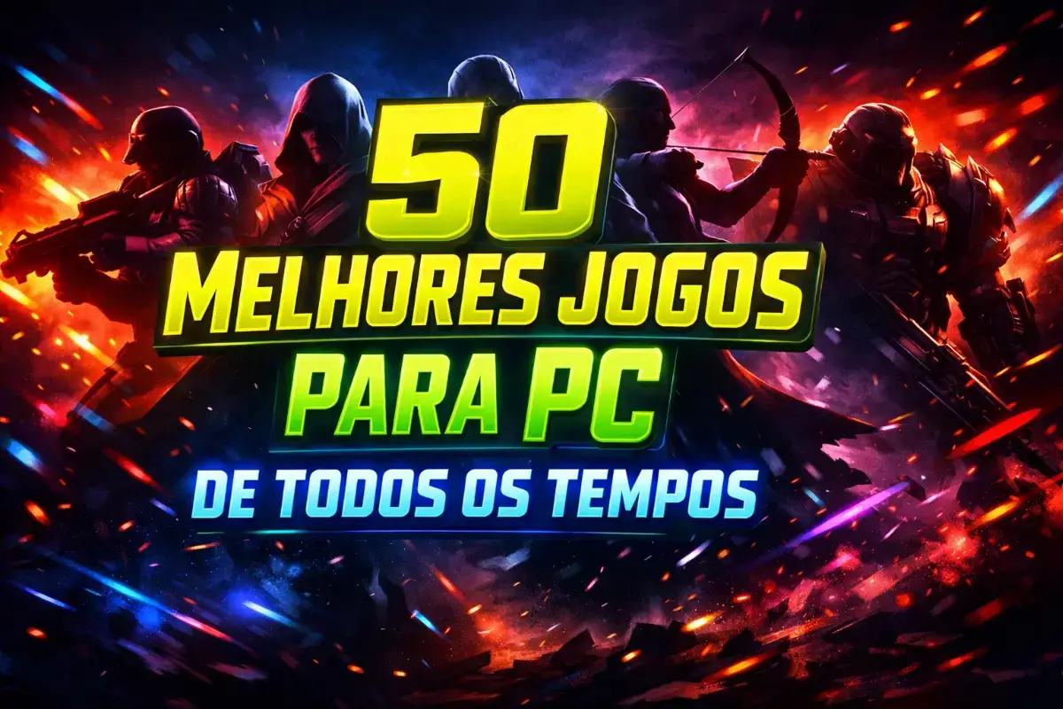 50 Melhores Jogos para PC de Todos os Tempos